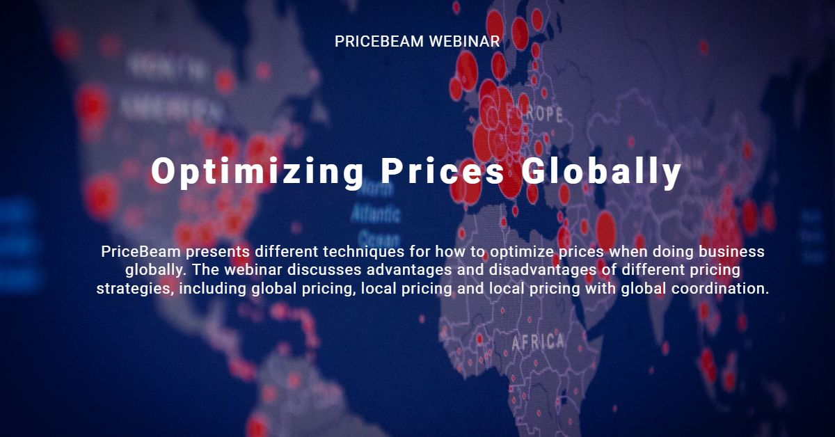 Webinar - Optimizing Prices Globally