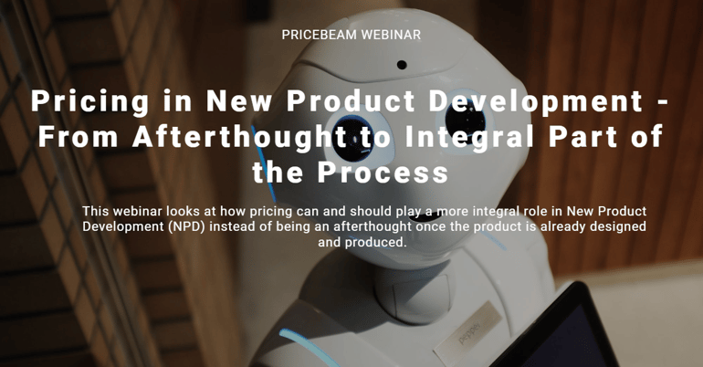 Webinar - Pricing in New Product Development - From Afterthought to Integral Part of the Process