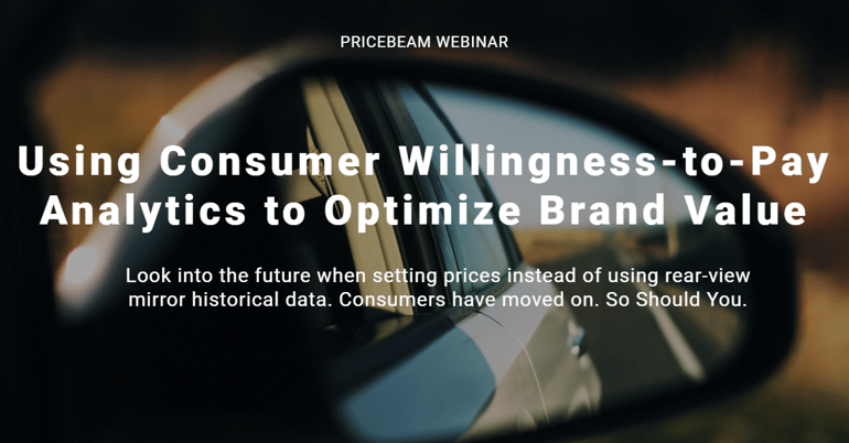 Webinar - Using Consumer Willingness-to-Pay Analytics to Optimize Brand Value